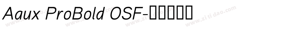 Aaux ProBold OSF字体转换